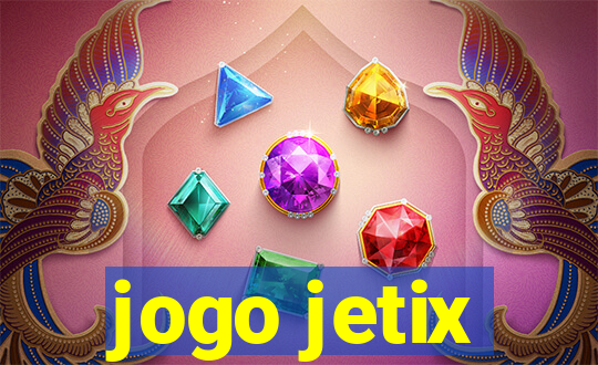 jogo jetix
